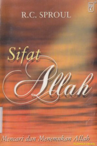 Sifat Allah : mencari dan menemukan Allah ( The character of god : discovering the god who is)