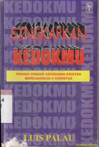 Singkapkan kedokmu : prinsip-prinsip kehidupan kristen berdasarkan 2 korintus