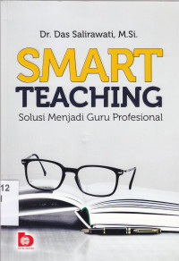 Smart teaching : solusi menjadi guru profesional