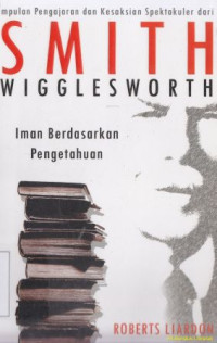 smith wigglesworth bicara tentang urapan