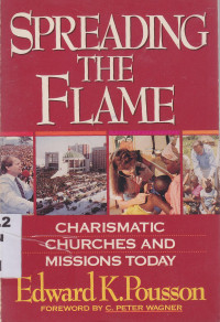 Spreading the Flame  : charismatic churches and missions today