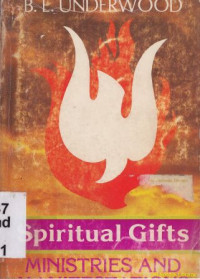 Spiritual gifts : ministries and manifestations