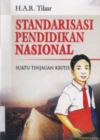 Standarisasi pendidikan nasional : suatu tinjauan kritis