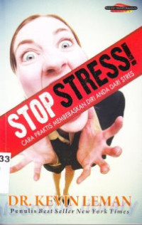 Stop Stress! Cara Praktis Membebaskan Diri Anda Dari Stress