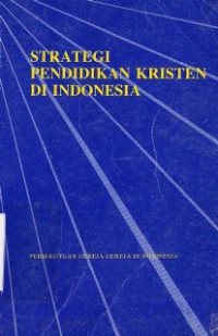 Strategi pendidikan kristen di indonesia