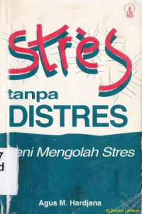 Stres tanpa distres :seni mengolah stres