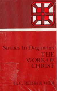 Studies in dogmatics : the work of christ