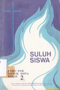 Suluh siswa : Buku PAK untuk SMTA kelas 2