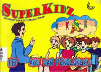 Superkidz IB : aku dan penolongku