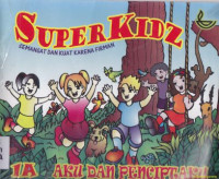 Super Kidz Semangat dan Kuat Karena Firman : IA Aku dan Penciptaku