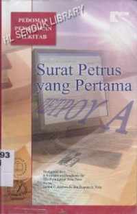 Surat Petrus yang Pertama : pedoman penafsiran Alkitab