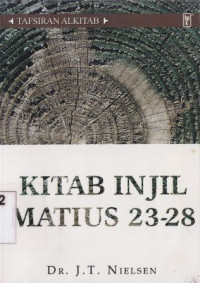 Tafsiran Alkitab kitab injil Matius 23-28 (judul asli:Het Evangelia Naar Mattheus)