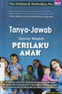 Tanya jawab seputar masalah perilaku anak