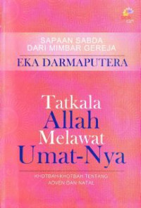 Tatkala Allah Melawat UmatNya : Khotbah-Khotbah Tentang Adven Dan Natal