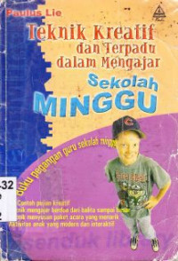 Teknik Kreatif dan terpadu dalam mengajar sekolah minggu