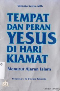 Tempat dan peran YESUS di hari kiamat : menurut ajaran Islam