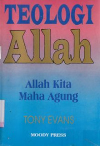 Teologi Allah : Allah kita maha agung