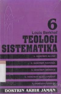 Teologi sistematika 6 : doktrin zaman, Jil.6