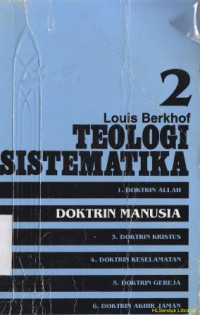 Teologi sistematika 2 : doktrin manusia, Jil. 2