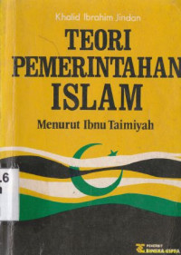 Teori pemerintahan islam : menurut ibnu taimiyah