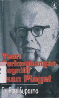 Teori perkembangan kognitif Jean Piaget