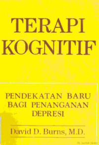 Terapi  Kognitif ( judul asli: feeling good new mood therapy)