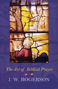 The art of Biblical Prayer