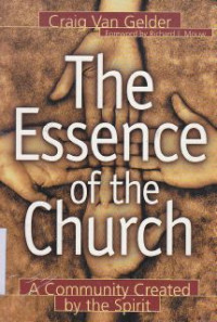 The essence of the church : a community created by the spirit