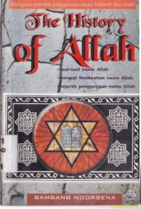 The history of Allah: mengurai polemik seputar asal-usul keabsahan dan pengunaan kata allah