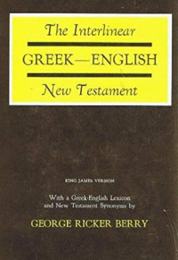 The interlinear greek-english new testament : with lexicon and synonyms