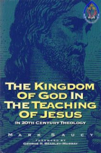 The kingdom of God in the teaching of Jesus : in 20th century theology