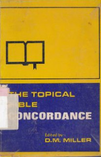 The topical Bible concordance