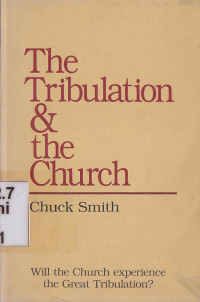 The tribulation and the church :Will the church experince the great tribulation