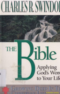 The Bible : applying God's word to your life