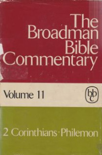 The broadman bible commentary 11 [2 Corinthians-Philemon]