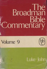 The broadman bible commentary Vol.9 :luke-john