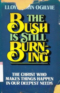 The bush is still burning