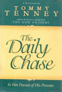 The daily chase in hot pursuit of his presence