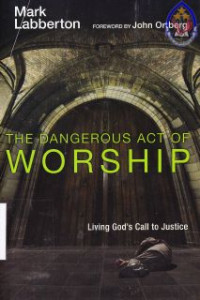 The dangerous act of worship