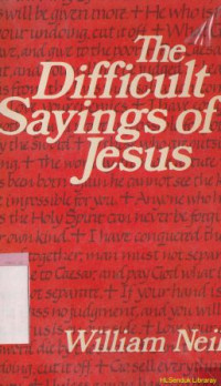 The difficult sayings of Jesus