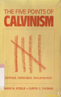 The Five Points Of Calvinism