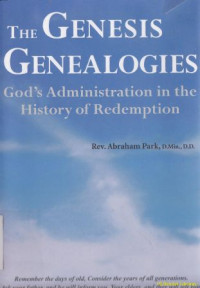 The genesis genealogis :God's administration in the history of redemption