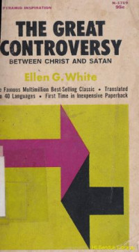 The great controversy : between christ and satan