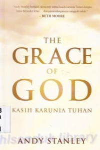 The Grace of God: Kasih Karunia Tuhan