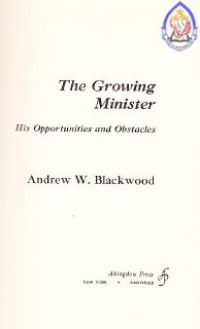 The growing minister : his opportunities and abstacles