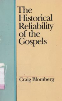 The historical reliability of the gospels