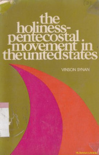 The holiness pentacostal movement in the united states