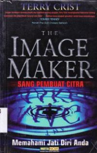 The image maker : sang pembuat citra, memahamai jati diri anda ( judul asli:the image maker)