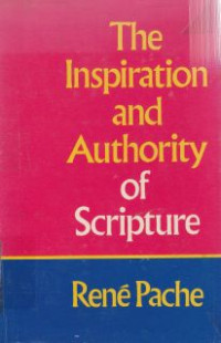 The inspiration and authority of scripture