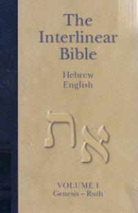 The Interlinear hebrew - aramaic old testament : Genesis _ ruth